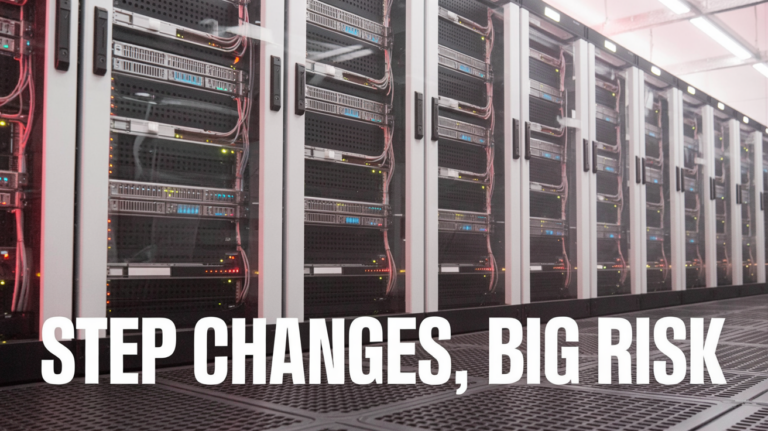 Row of data center server racks lit in blue, with bold white caption at the bottom reading 'STEP CHANGES, BIG RISK'.