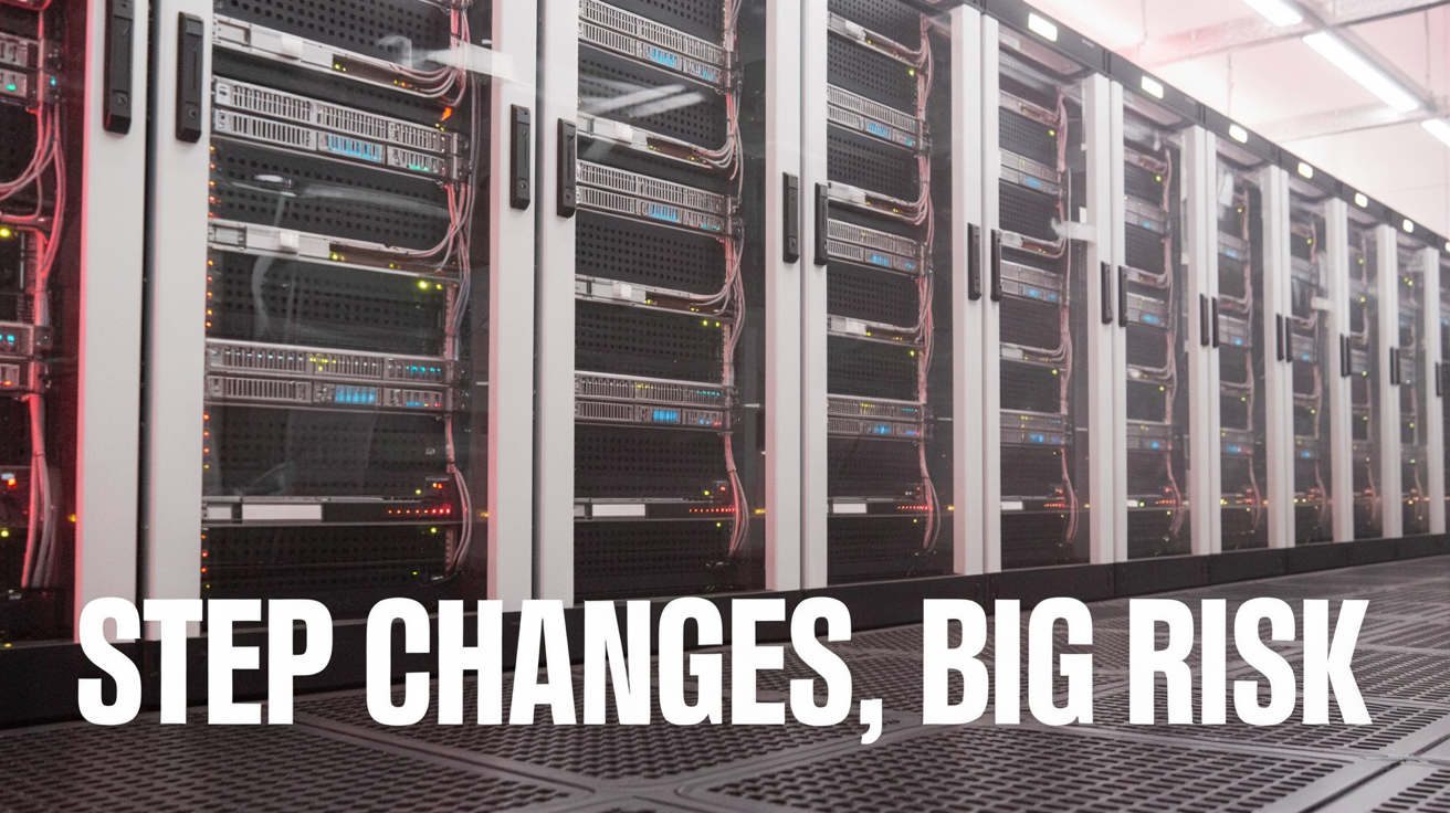 Row of data center server racks lit in blue, with bold white caption at the bottom reading 'STEP CHANGES, BIG RISK'.